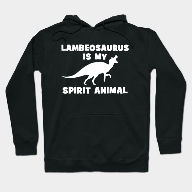 Lambeosaurus is my spirit animal Hoodie by NicGrayTees